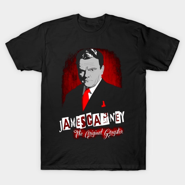 Jimmy Cagney The Original Gangster T-Shirt by HellwoodOutfitters